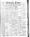 Wiltshire Times and Trowbridge Advertiser Saturday 12 January 1907 Page 1