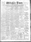 Wiltshire Times and Trowbridge Advertiser Saturday 23 February 1907 Page 1