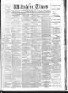 Wiltshire Times and Trowbridge Advertiser Saturday 09 March 1907 Page 1