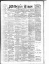 Wiltshire Times and Trowbridge Advertiser Saturday 25 May 1907 Page 1