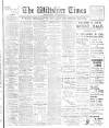 Wiltshire Times and Trowbridge Advertiser Saturday 08 February 1908 Page 1