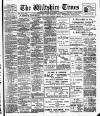 Wiltshire Times and Trowbridge Advertiser Saturday 20 February 1909 Page 1