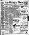 Wiltshire Times and Trowbridge Advertiser Saturday 05 February 1910 Page 1