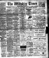 Wiltshire Times and Trowbridge Advertiser Saturday 23 April 1910 Page 1