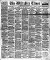 Wiltshire Times and Trowbridge Advertiser Saturday 10 September 1910 Page 1