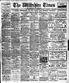 Wiltshire Times and Trowbridge Advertiser Saturday 05 November 1910 Page 1