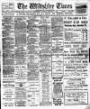 Wiltshire Times and Trowbridge Advertiser Saturday 19 November 1910 Page 1