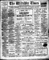 Wiltshire Times and Trowbridge Advertiser Saturday 17 December 1910 Page 1