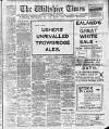 Wiltshire Times and Trowbridge Advertiser Saturday 21 January 1911 Page 1