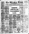 Wiltshire Times and Trowbridge Advertiser Saturday 11 February 1911 Page 1