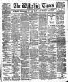 Wiltshire Times and Trowbridge Advertiser Saturday 18 March 1911 Page 1