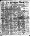 Wiltshire Times and Trowbridge Advertiser Saturday 03 June 1911 Page 1