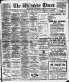Wiltshire Times and Trowbridge Advertiser Saturday 24 June 1911 Page 1