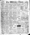 Wiltshire Times and Trowbridge Advertiser Saturday 18 November 1911 Page 1