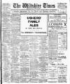 Wiltshire Times and Trowbridge Advertiser Saturday 02 March 1912 Page 1