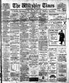 Wiltshire Times and Trowbridge Advertiser Saturday 30 March 1912 Page 1