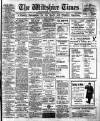 Wiltshire Times and Trowbridge Advertiser Saturday 06 April 1912 Page 1