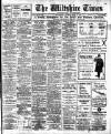 Wiltshire Times and Trowbridge Advertiser Saturday 20 April 1912 Page 1