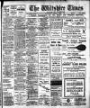 Wiltshire Times and Trowbridge Advertiser Saturday 01 June 1912 Page 1