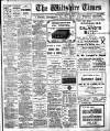 Wiltshire Times and Trowbridge Advertiser Saturday 13 July 1912 Page 1