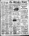 Wiltshire Times and Trowbridge Advertiser Saturday 20 July 1912 Page 1