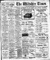 Wiltshire Times and Trowbridge Advertiser Saturday 27 July 1912 Page 1