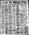 Wiltshire Times and Trowbridge Advertiser Saturday 31 August 1912 Page 1