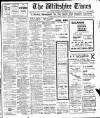 Wiltshire Times and Trowbridge Advertiser Saturday 18 January 1913 Page 1