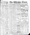 Wiltshire Times and Trowbridge Advertiser Saturday 22 February 1913 Page 1