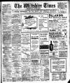 Wiltshire Times and Trowbridge Advertiser Saturday 06 December 1913 Page 1