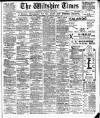 Wiltshire Times and Trowbridge Advertiser Saturday 13 June 1914 Page 1