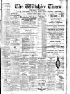 Wiltshire Times and Trowbridge Advertiser Saturday 22 February 1919 Page 1