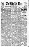 Wiltshire Times and Trowbridge Advertiser Saturday 04 February 1922 Page 1