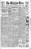 Wiltshire Times and Trowbridge Advertiser Saturday 22 April 1922 Page 1