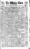 Wiltshire Times and Trowbridge Advertiser Saturday 12 August 1922 Page 1
