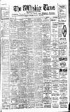 Wiltshire Times and Trowbridge Advertiser Saturday 25 August 1928 Page 1