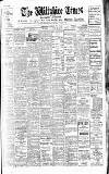 Wiltshire Times and Trowbridge Advertiser Saturday 18 April 1931 Page 1