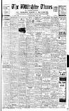 Wiltshire Times and Trowbridge Advertiser Saturday 13 February 1937 Page 1