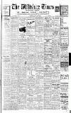 Wiltshire Times and Trowbridge Advertiser Saturday 20 March 1937 Page 1