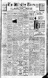 Wiltshire Times and Trowbridge Advertiser Saturday 19 June 1937 Page 1