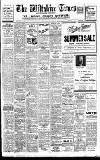 Wiltshire Times and Trowbridge Advertiser Saturday 02 July 1938 Page 1