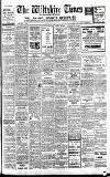 Wiltshire Times and Trowbridge Advertiser Saturday 06 August 1938 Page 1