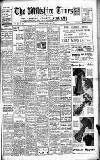 Wiltshire Times and Trowbridge Advertiser Saturday 01 April 1939 Page 1