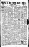 Wiltshire Times and Trowbridge Advertiser Saturday 15 February 1947 Page 1