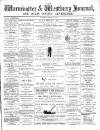 Warminster & Westbury journal, and Wilts County Advertiser Saturday 22 April 1882 Page 1
