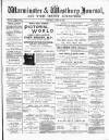 Warminster & Westbury journal, and Wilts County Advertiser Saturday 28 April 1883 Page 1
