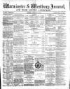 Warminster & Westbury journal, and Wilts County Advertiser Saturday 27 February 1886 Page 1
