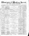 Warminster & Westbury journal, and Wilts County Advertiser Saturday 17 August 1889 Page 1