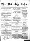 Beverley Echo Tuesday 10 November 1885 Page 1