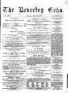 Beverley Echo Tuesday 17 May 1887 Page 1